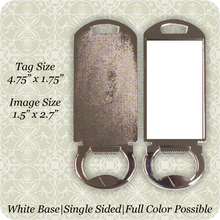 Load image into Gallery viewer, Bottle Opener Tag 4.75" x 1.75"
