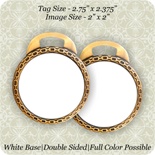 Load image into Gallery viewer, Round Medallion Double Sided Tag 2.75” x 2.375”
